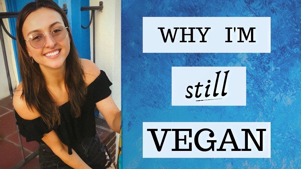 Why I’m Still Vegan